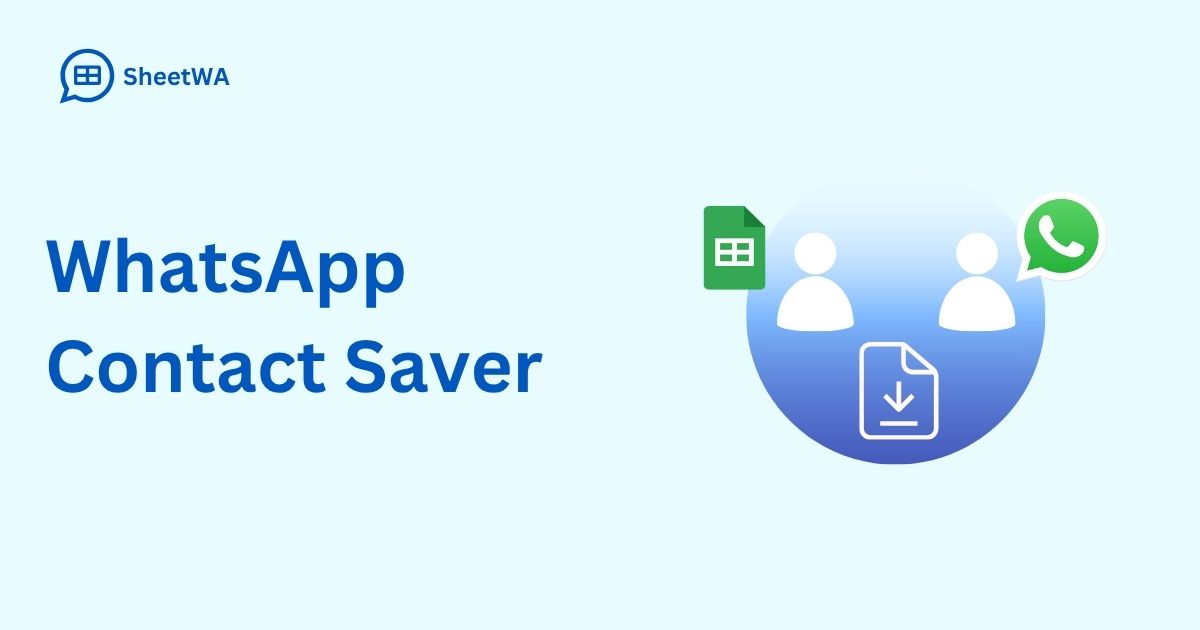 SheetWA WhatsApp Number Saver
